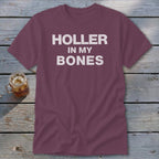 Holler In My Bones Classic Tee