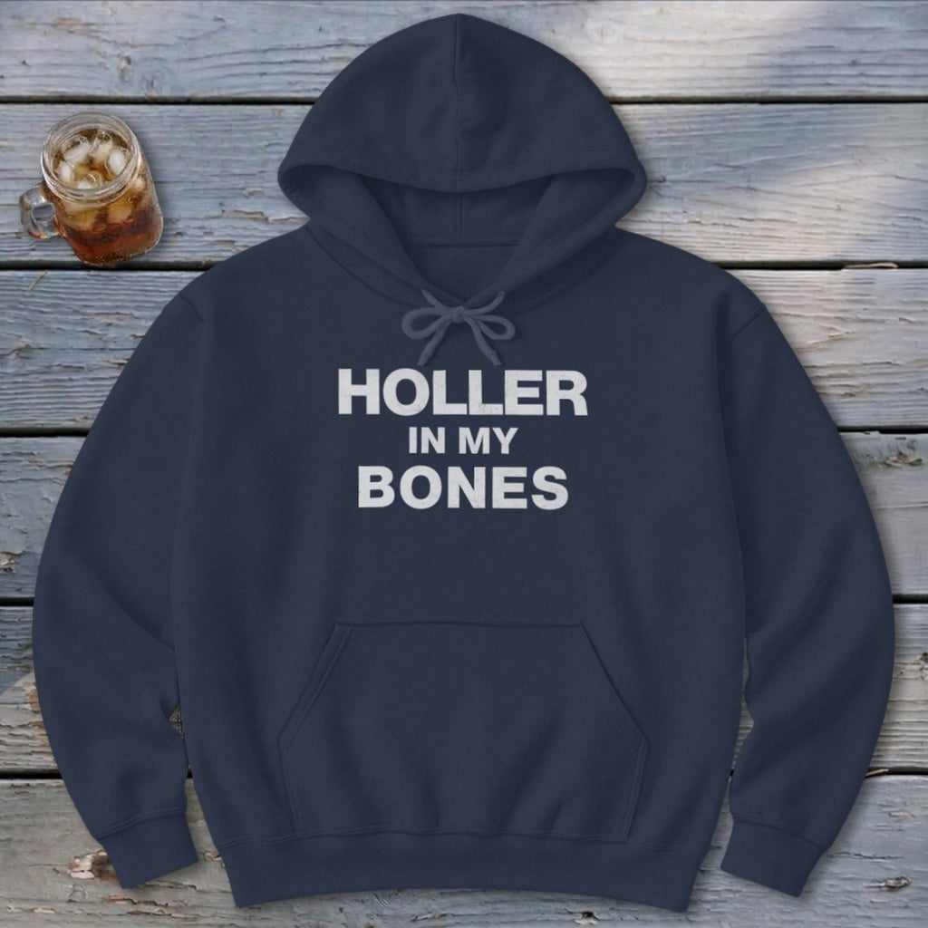 Holler In My Bones Hoodie