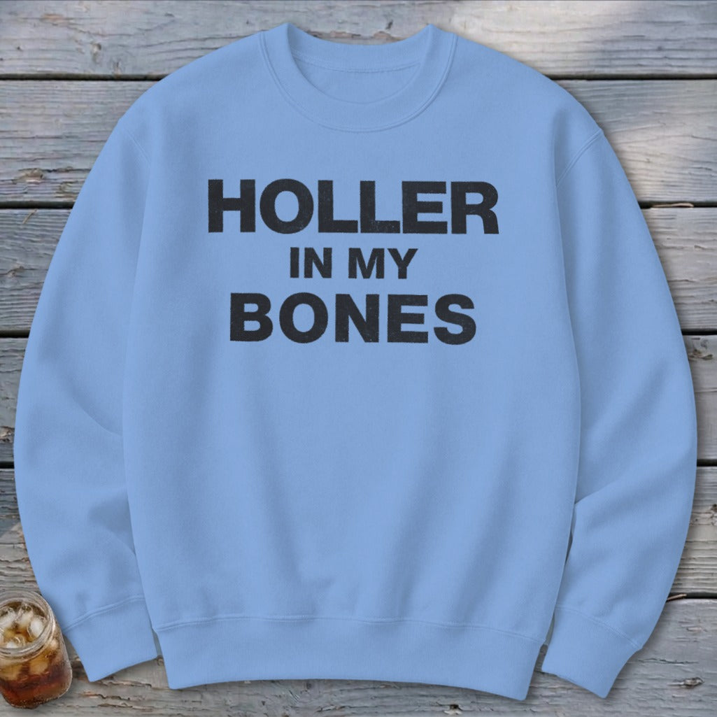 Holler In My Bones Sweatshirt