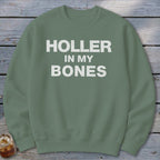 Holler In My Bones Sweatshirt