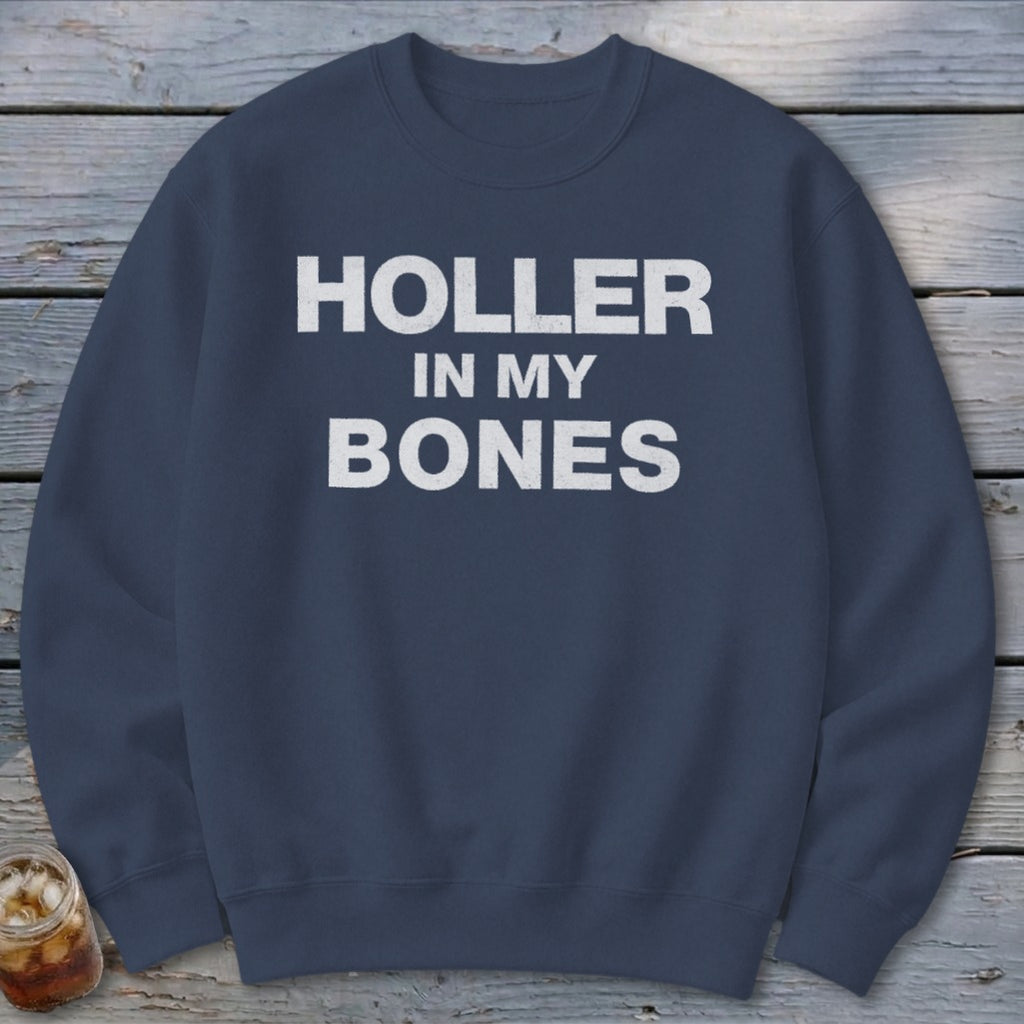 Holler In My Bones Sweatshirt