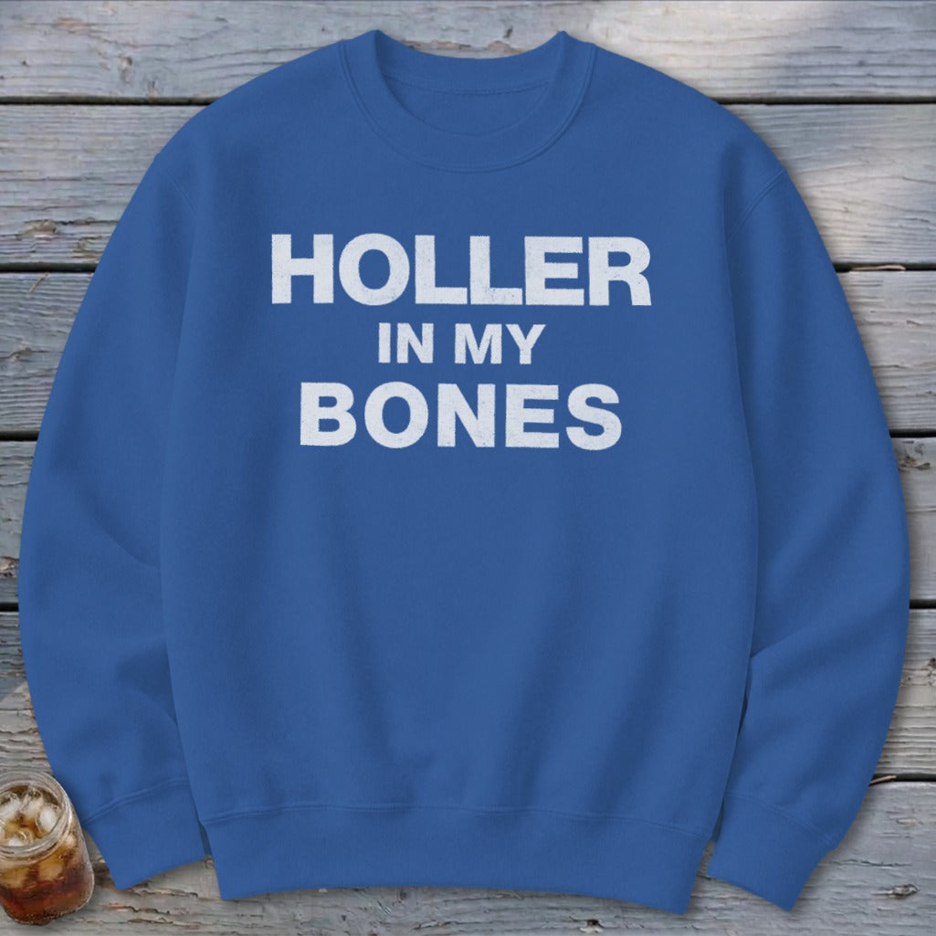 Holler In My Bones Sweatshirt