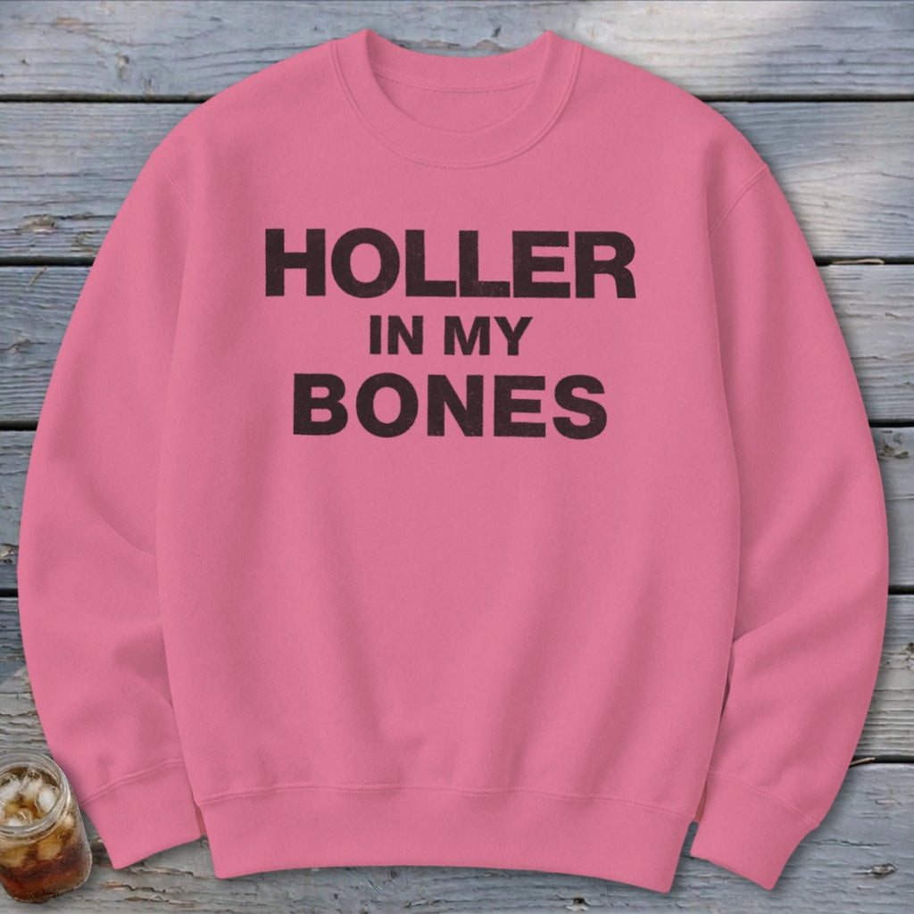 Holler In My Bones Sweatshirt