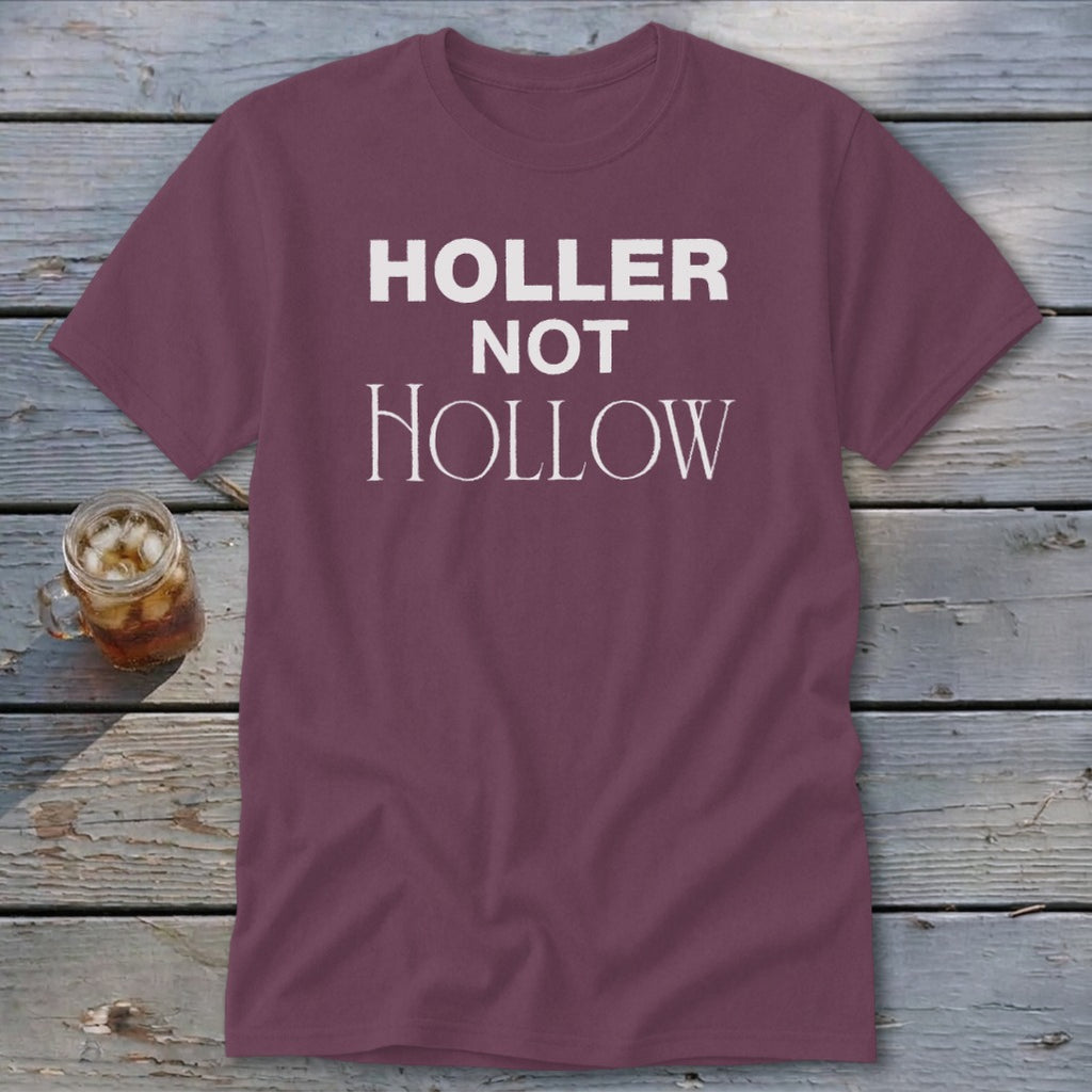 Holler Not Hollow Classic Tee