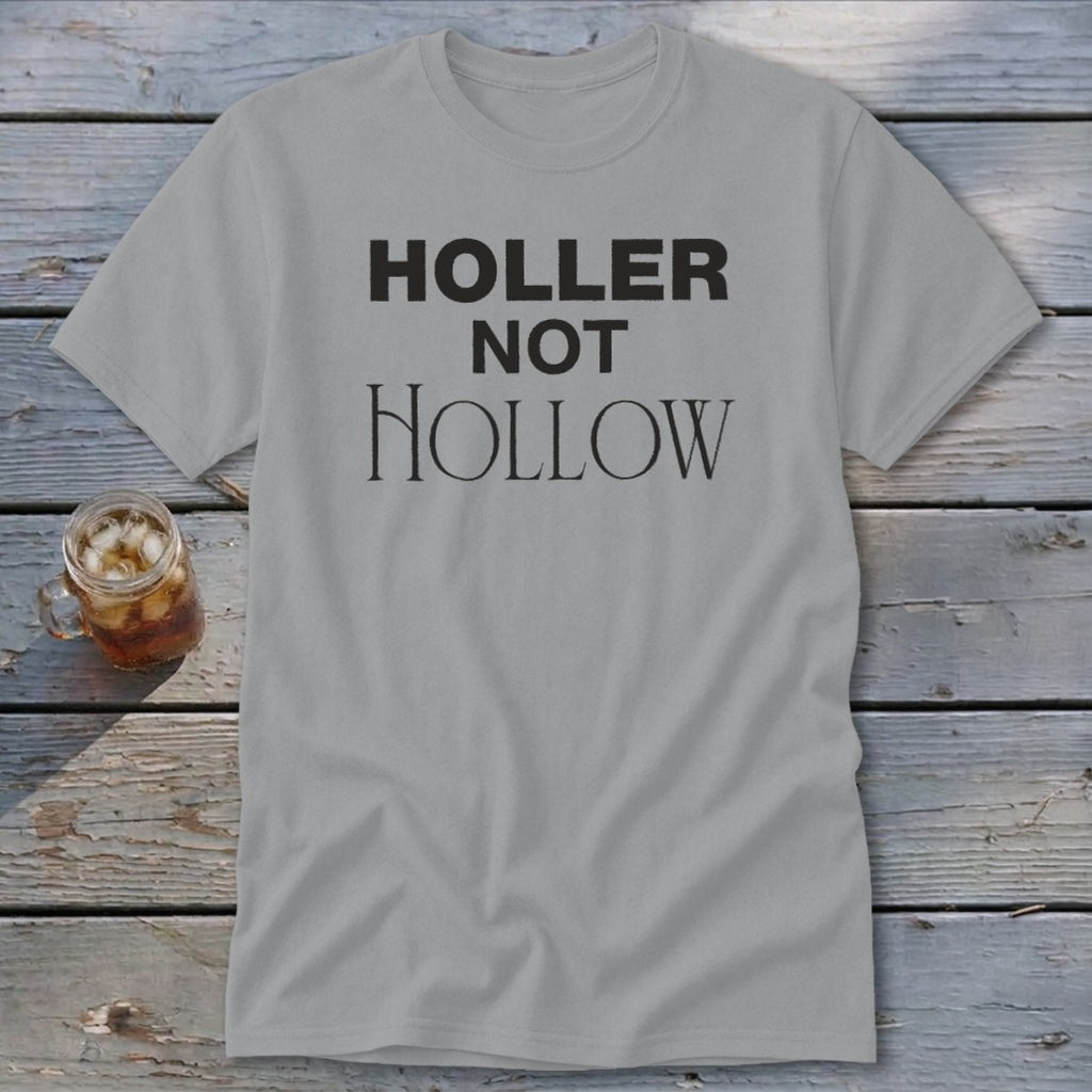 Holler Not Hollow Classic Tee