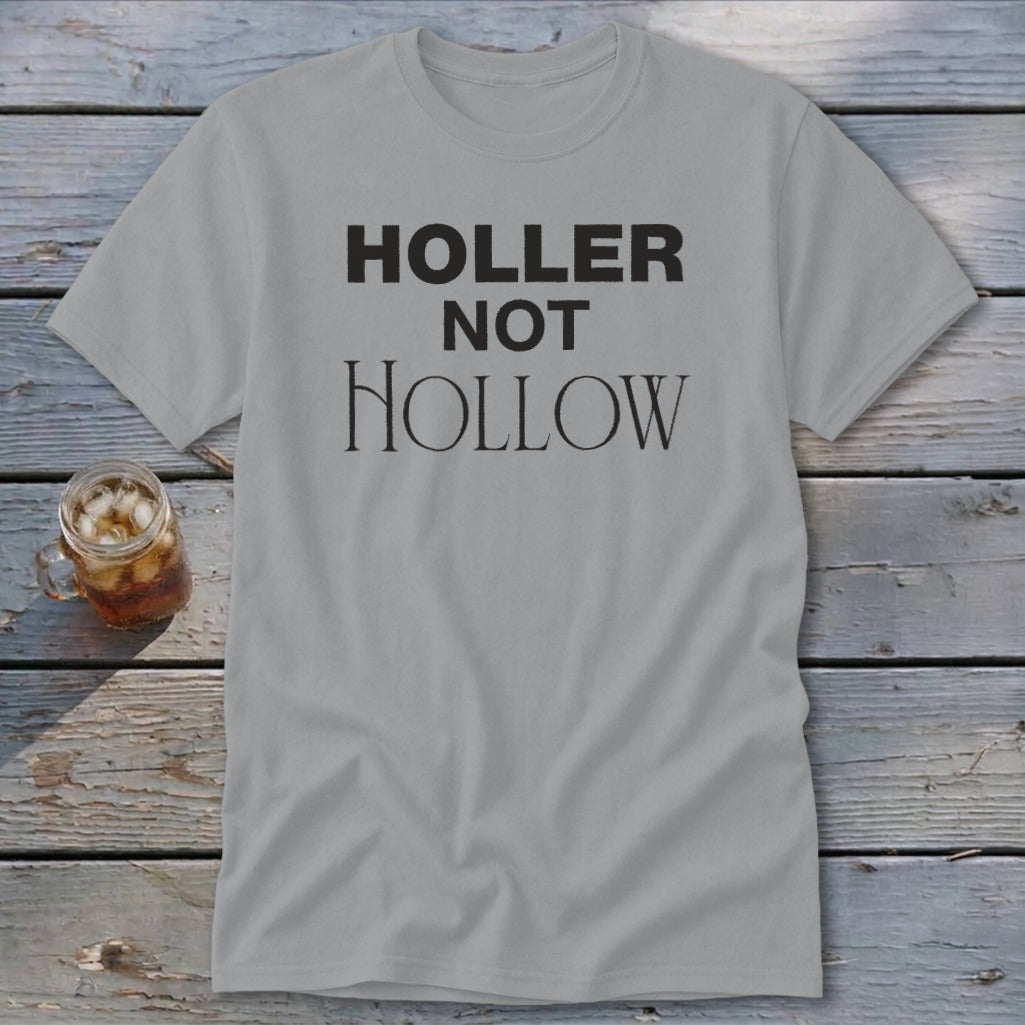 Holler Not Hollow Classic Tee