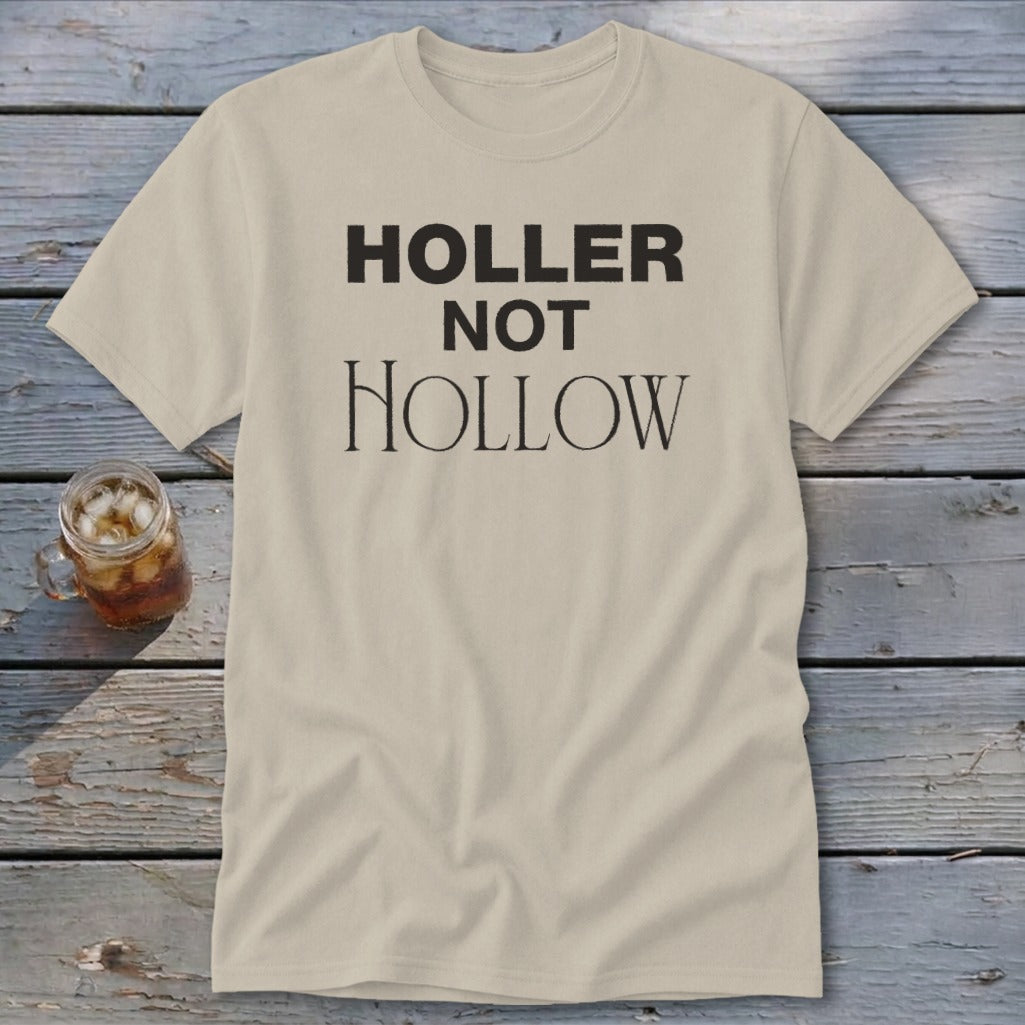 Holler Not Hollow Classic Tee