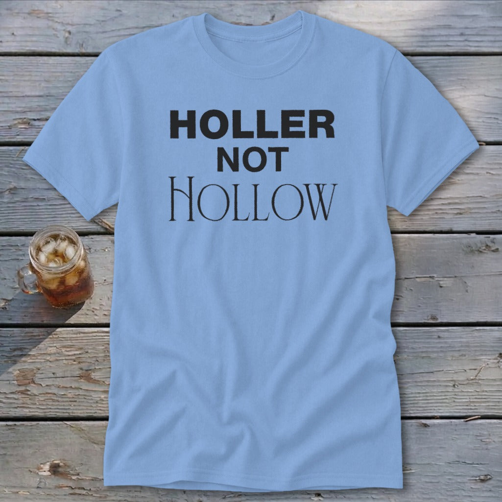 Holler Not Hollow Classic Tee