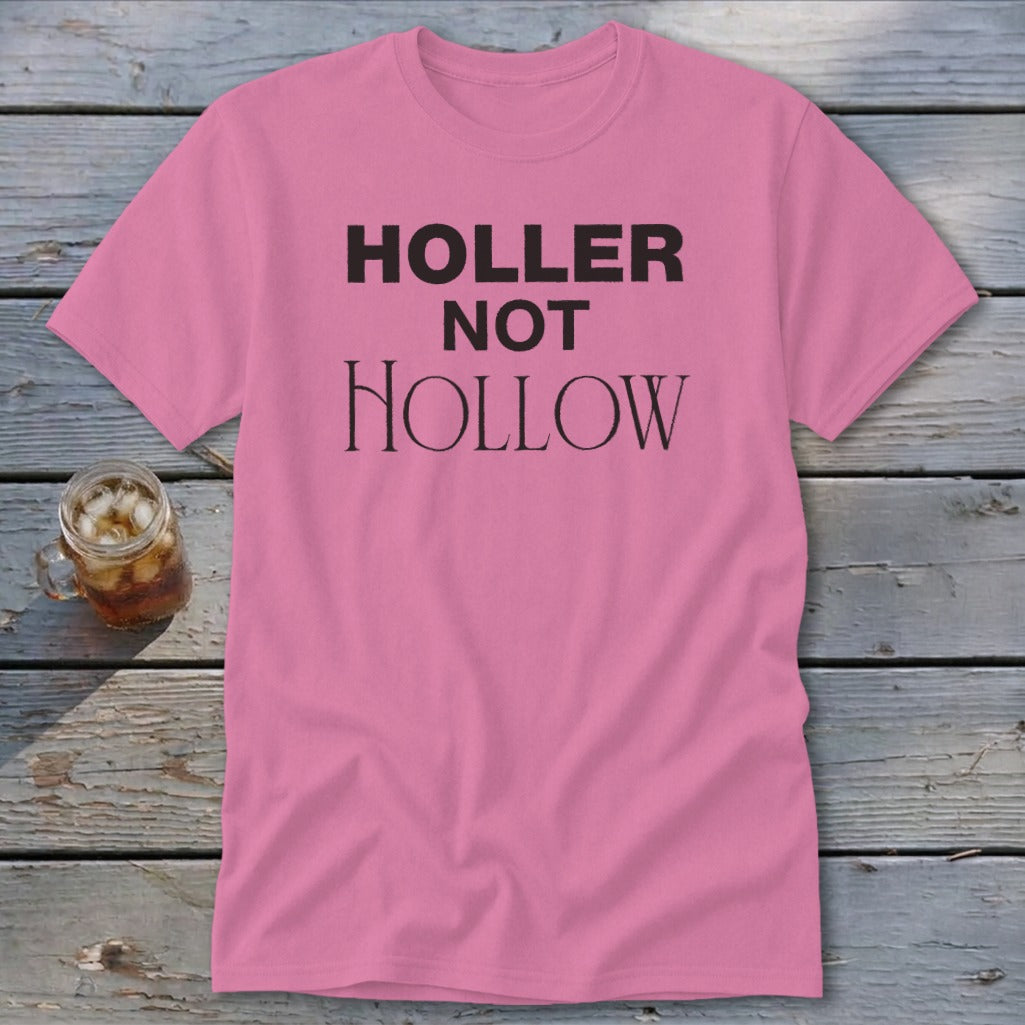 Holler Not Hollow Classic Tee