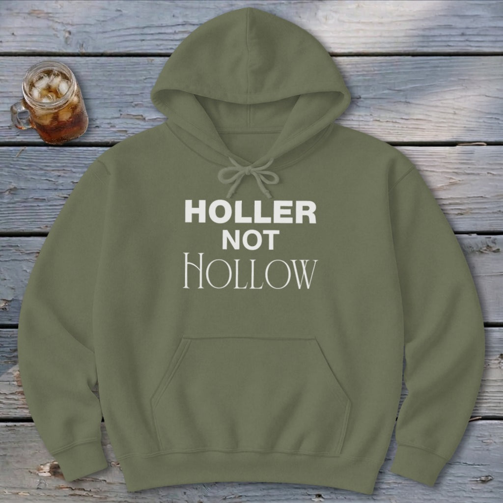 Holler Not Hollow Hoodie