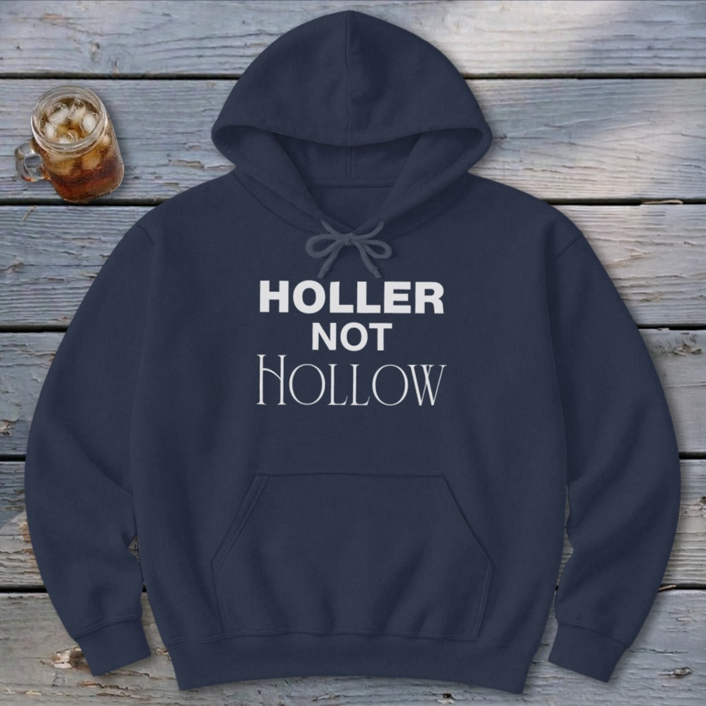 Holler Not Hollow Hoodie