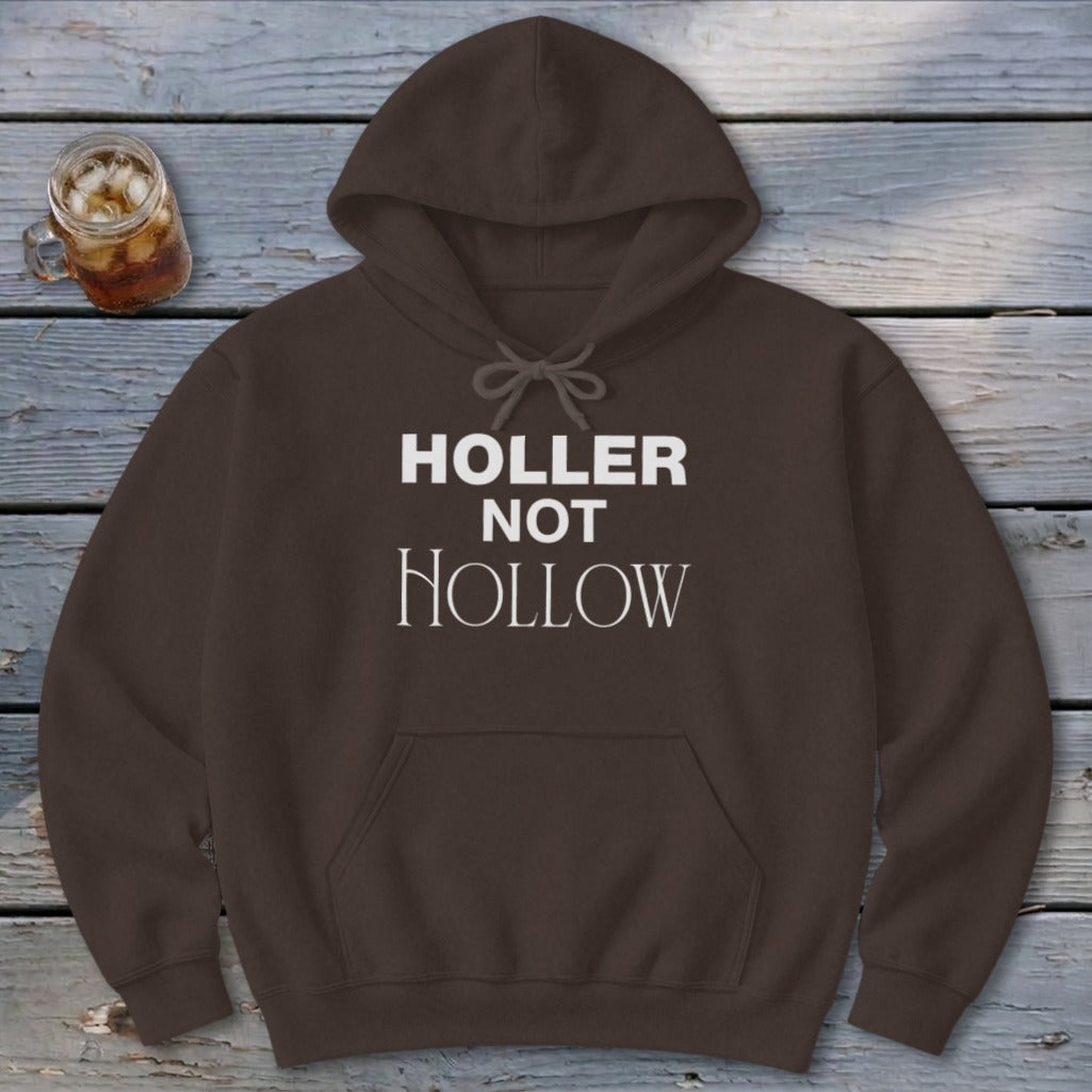 Holler Not Hollow Hoodie