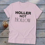 Holler Not Hollow Softstyle Tee
