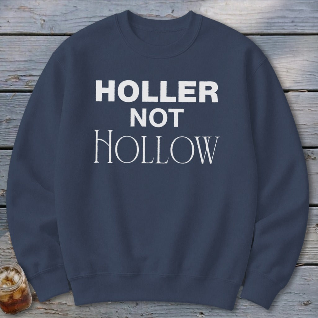 Holler Not Hollow Sweatshirt