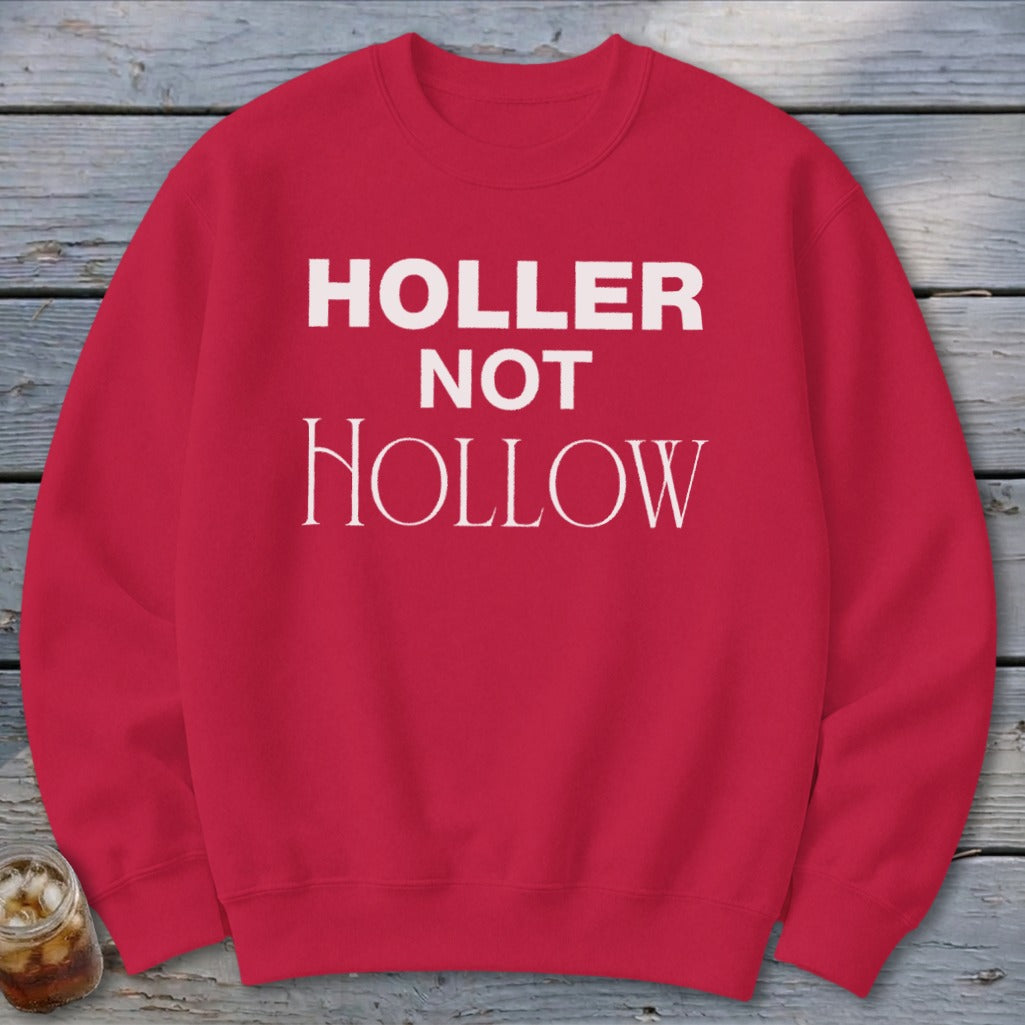 Holler Not Hollow Sweatshirt