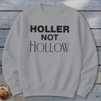 Holler Not Hollow Sweatshirt