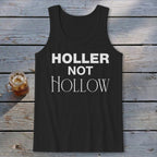 Holler Not Hollow Tank Top