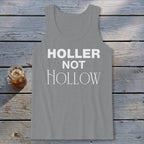 Holler Not Hollow Tank Top