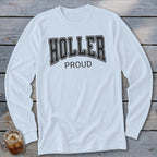 Holler Proud Long Sleeve Tee