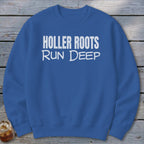 Holler Roots Run Deep Sweatshirt