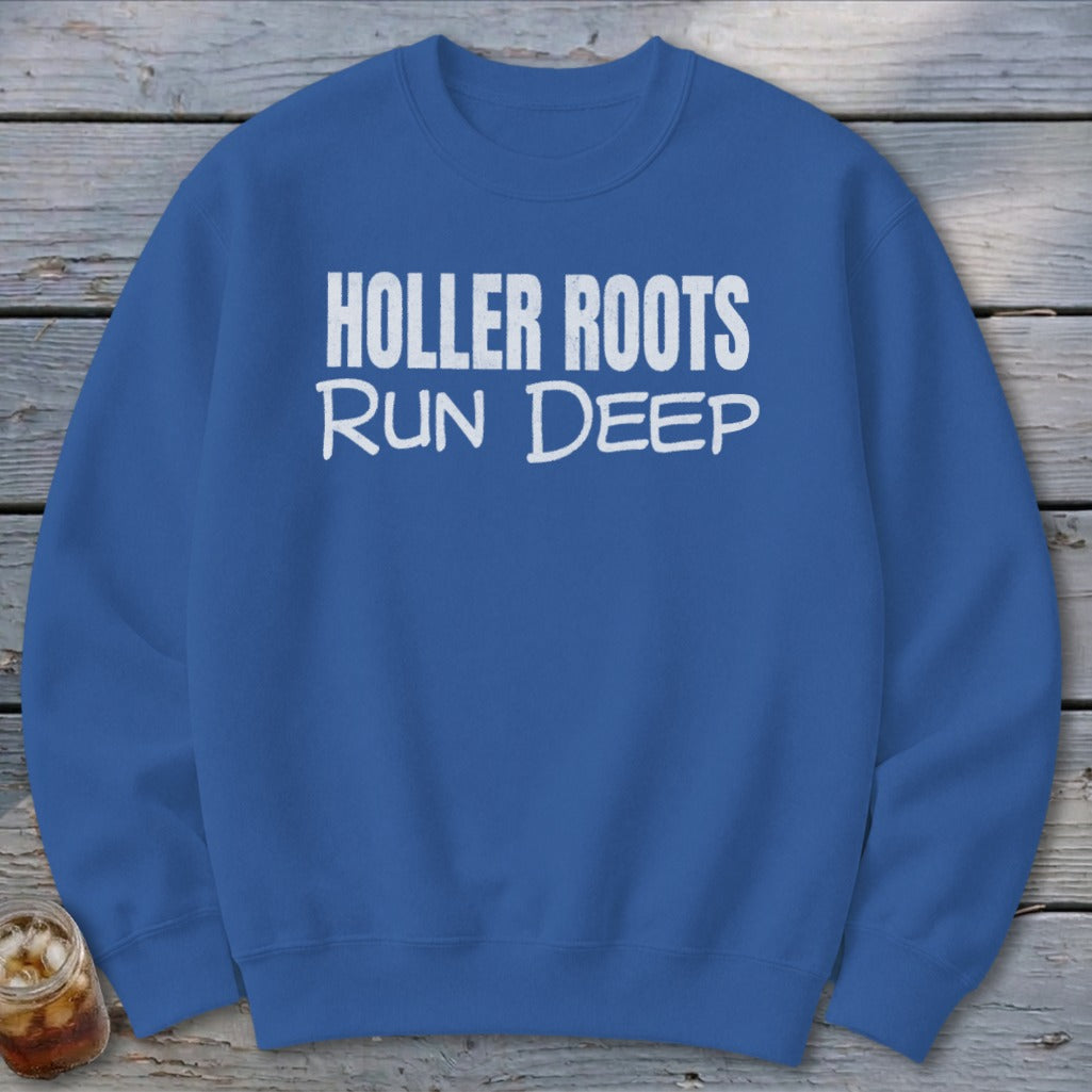 Holler Roots Run Deep Sweatshirt