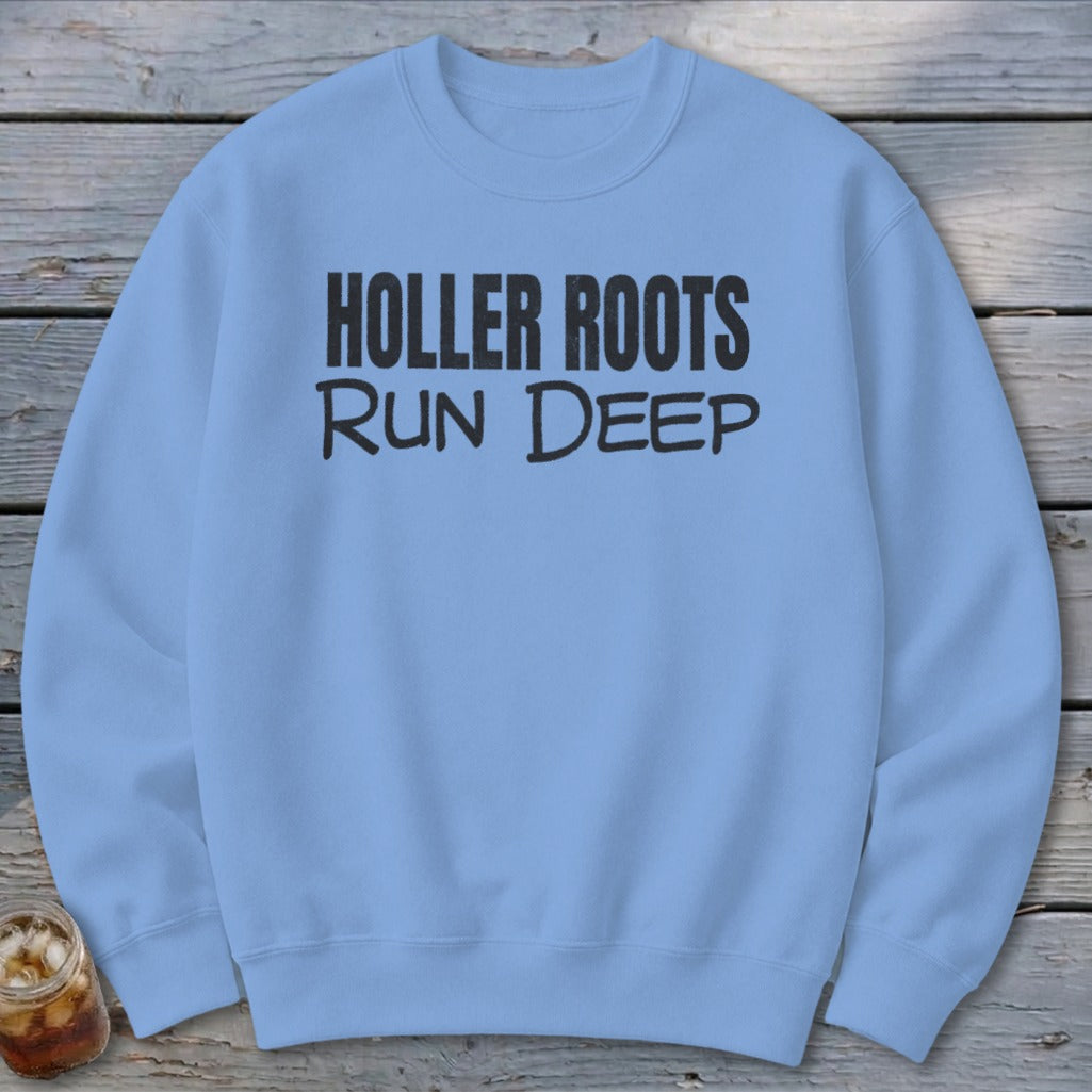 Holler Roots Run Deep Sweatshirt