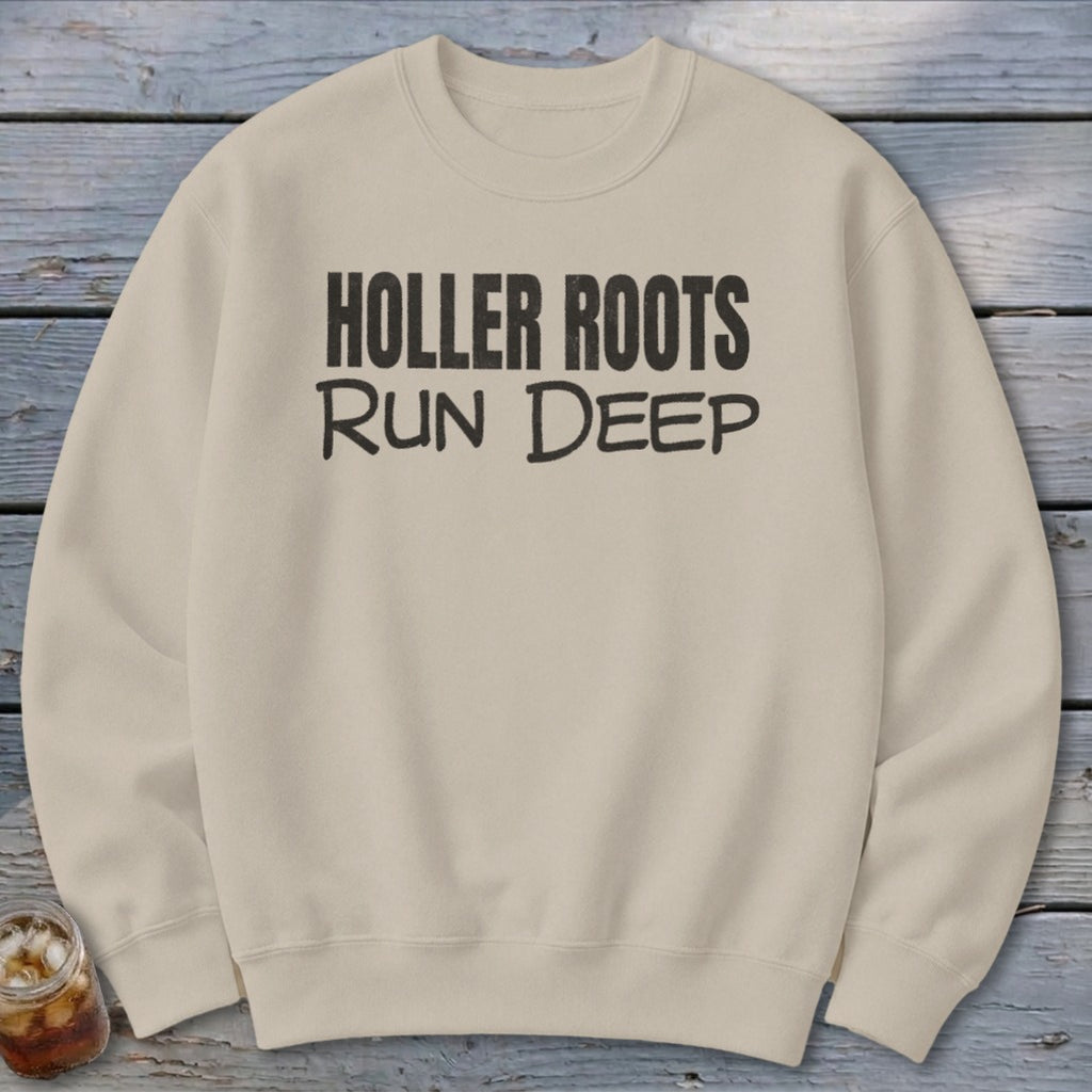 Holler Roots Run Deep Sweatshirt