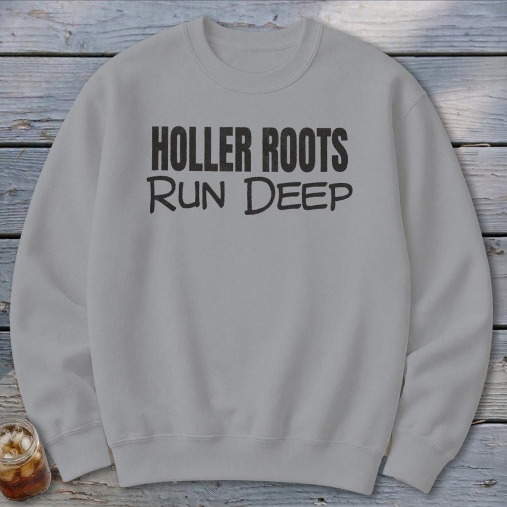 Holler Roots Run Deep Sweatshirt