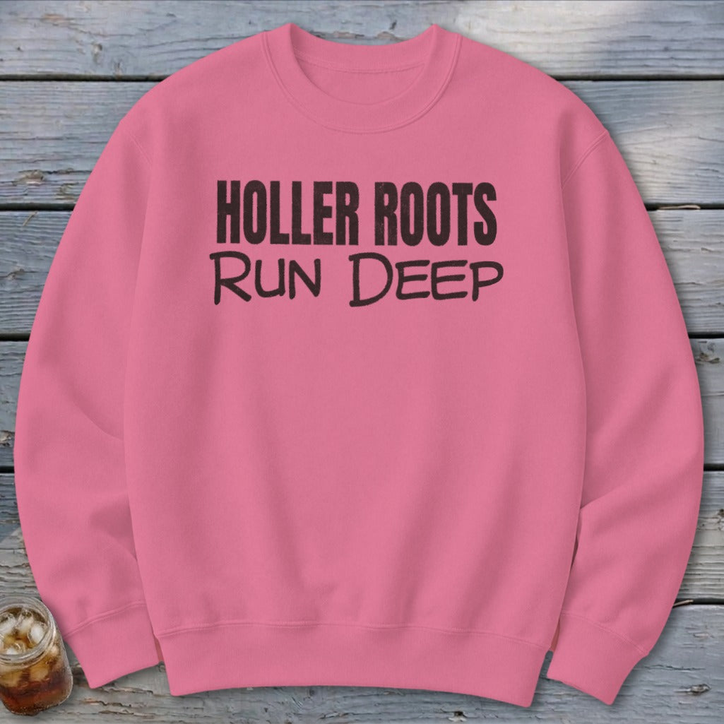 Holler Roots Run Deep Sweatshirt