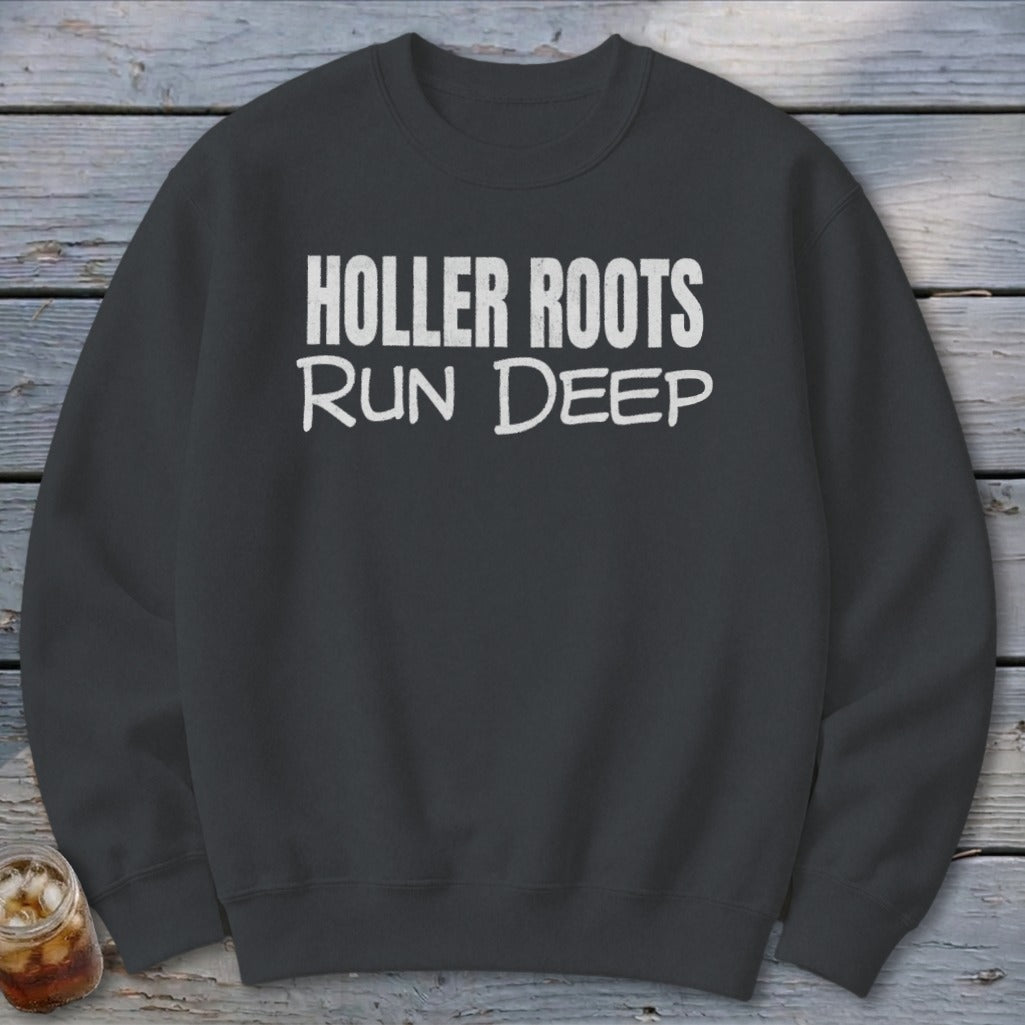 Holler Roots Run Deep Sweatshirt