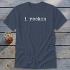 I Reckon Classic Tee