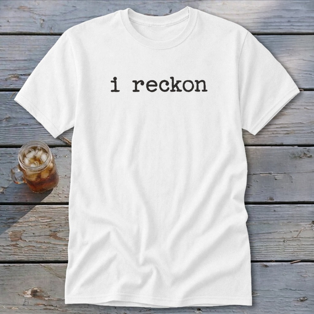 I Reckon Classic Tee