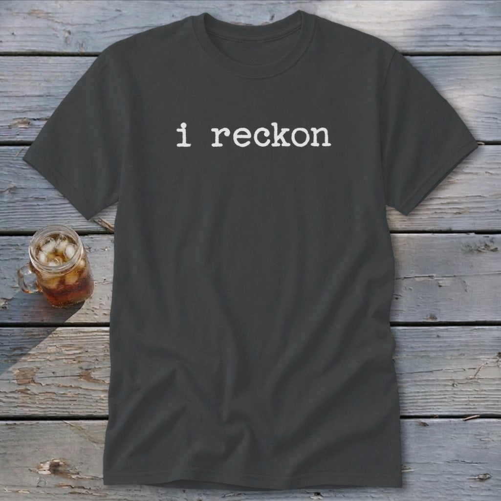 I Reckon Classic Tee