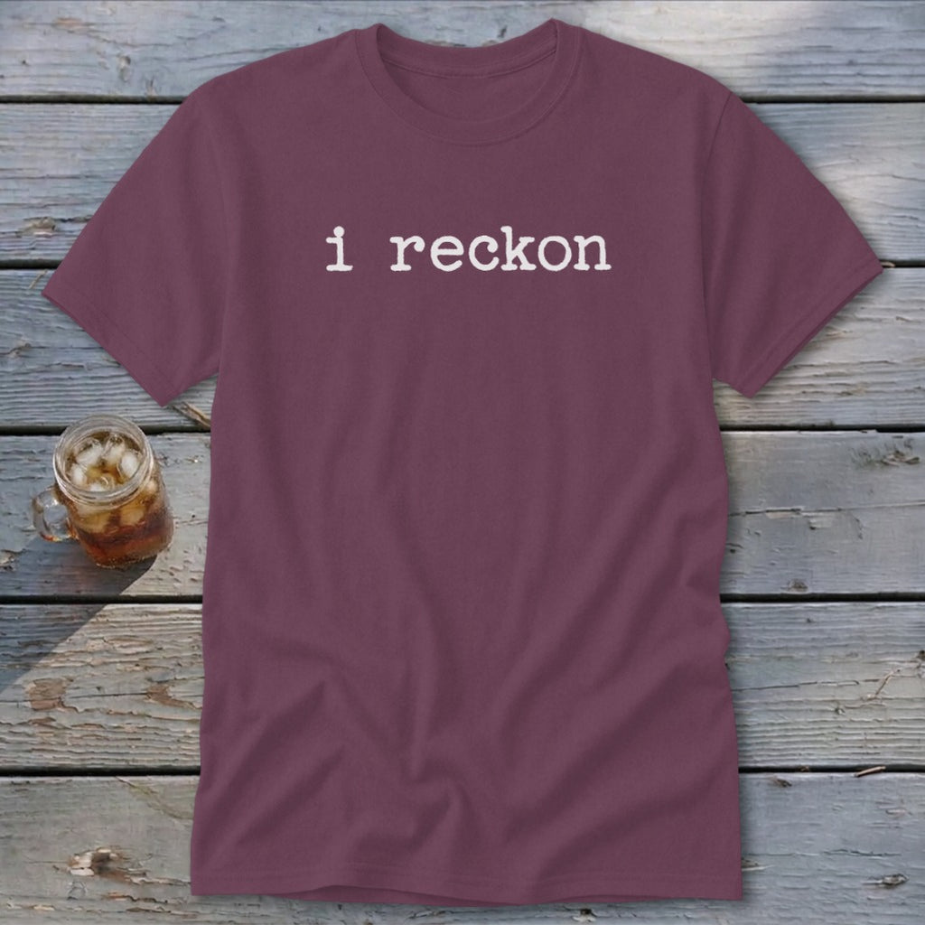 I Reckon Classic Tee