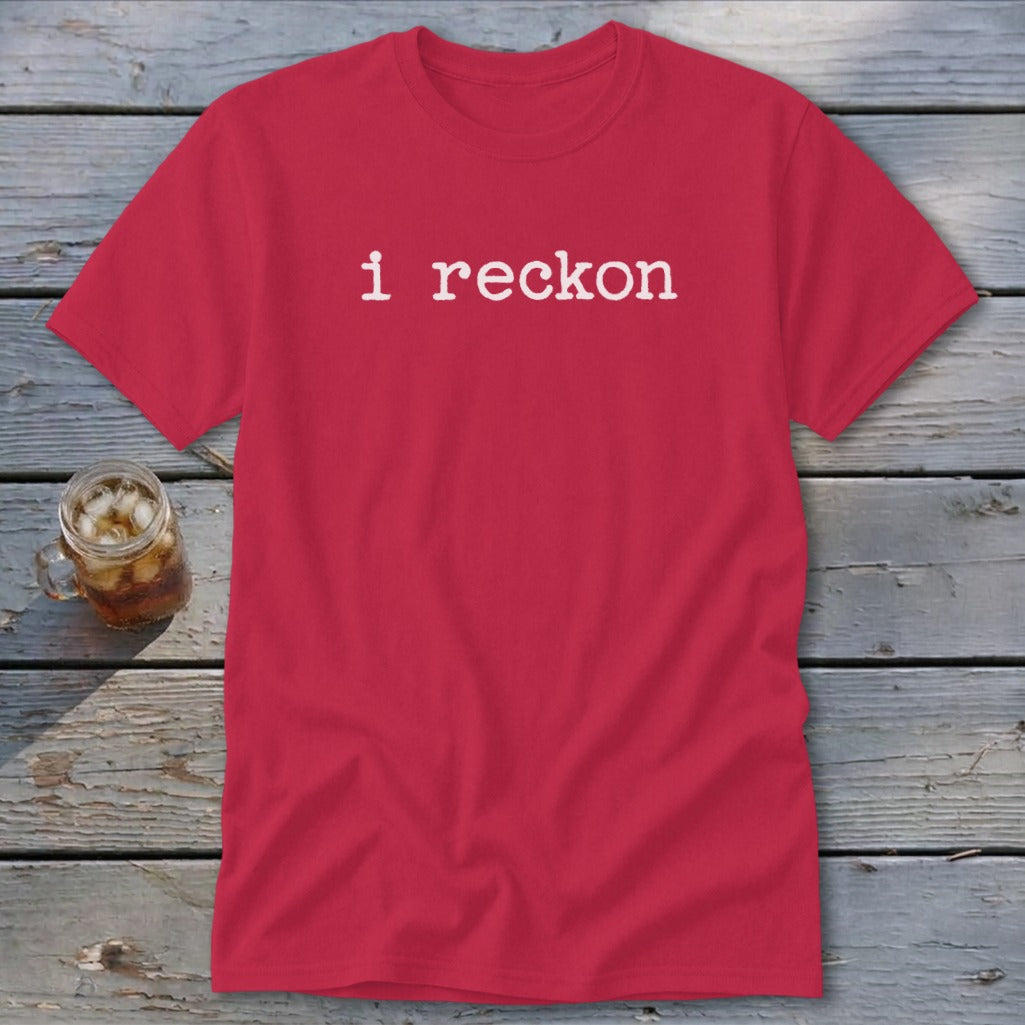 I Reckon Classic Tee