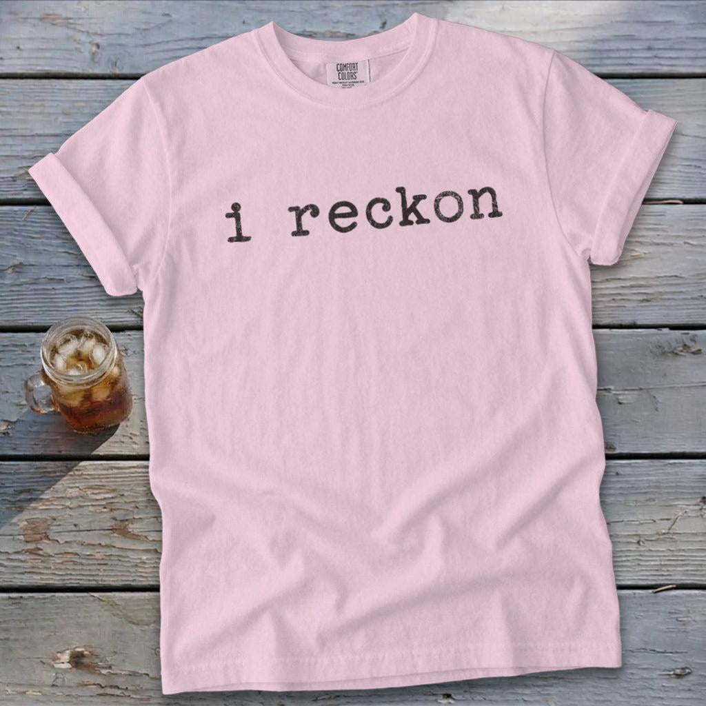 I Reckon Signature Tee