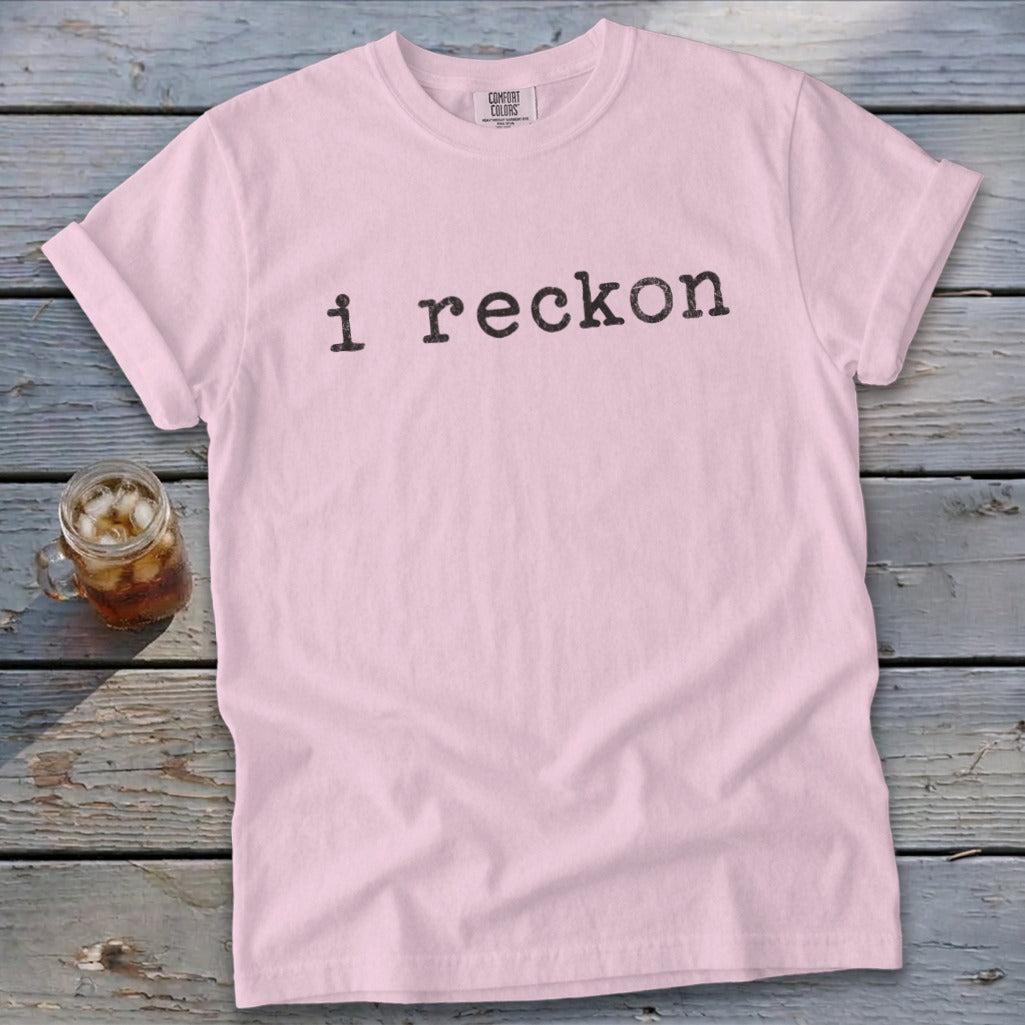 I Reckon Signature Tee