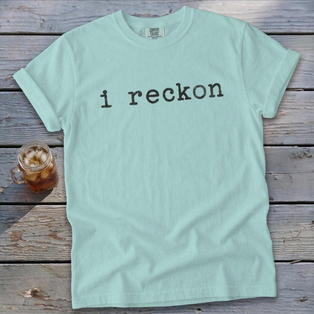 I Reckon Signature Tee