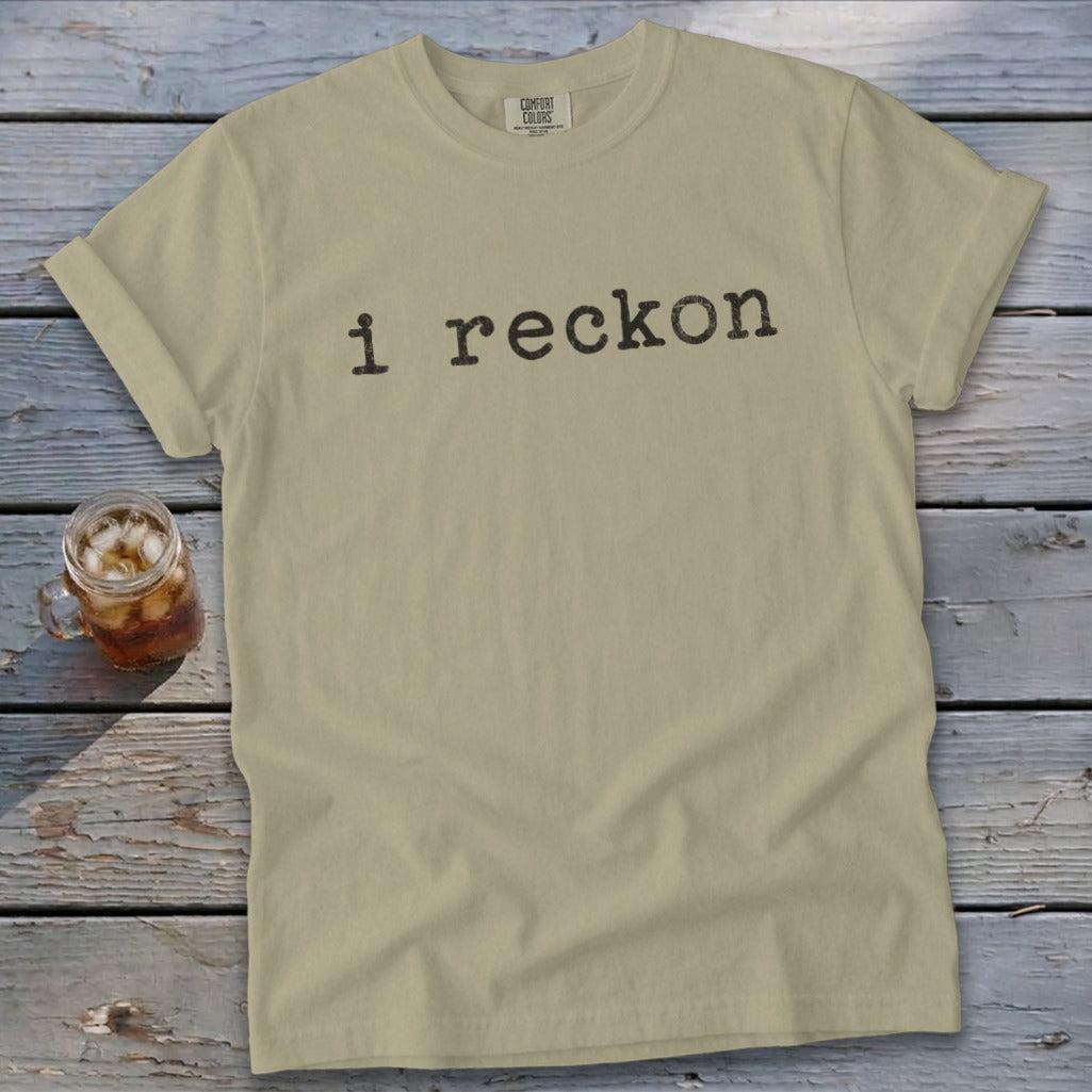 I Reckon Signature Tee