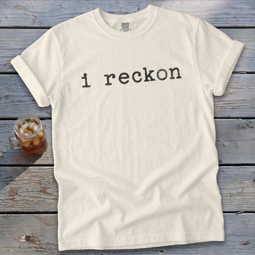 I Reckon Signature Tee