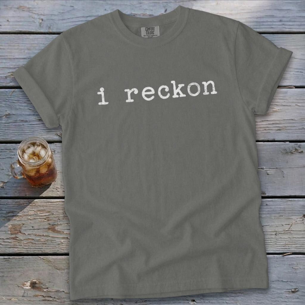 I Reckon Signature Tee