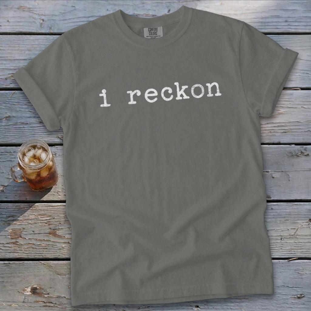 I Reckon Signature Tee