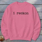 I Reckon Sweatshirt