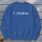 I Reckon Sweatshirt