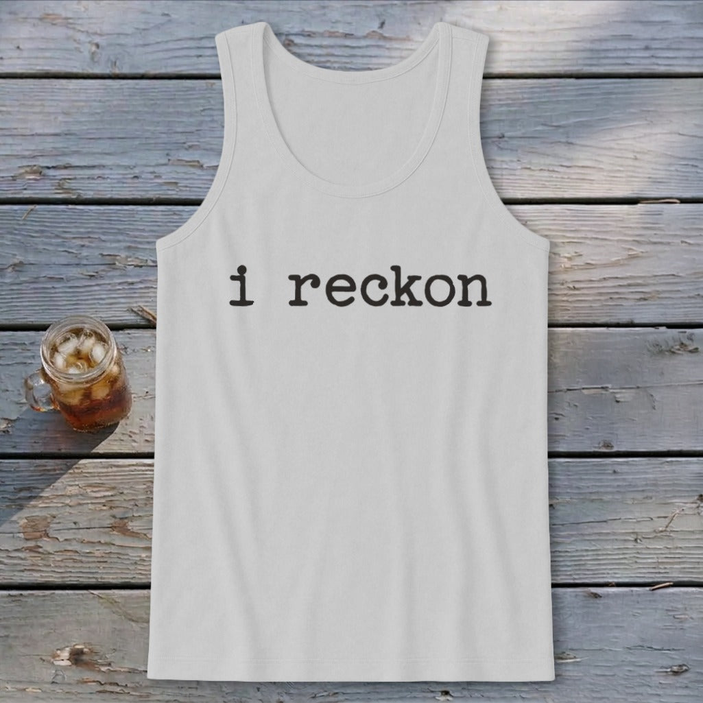 I Reckon Tank Top
