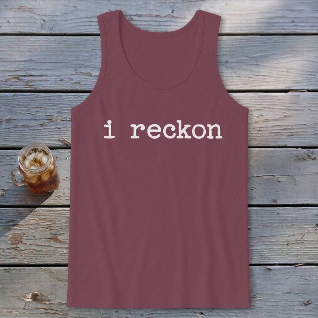 I Reckon Tank Top