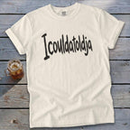 Icouldatoldja Signature Tee