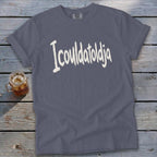 Icouldatoldja Signature Tee