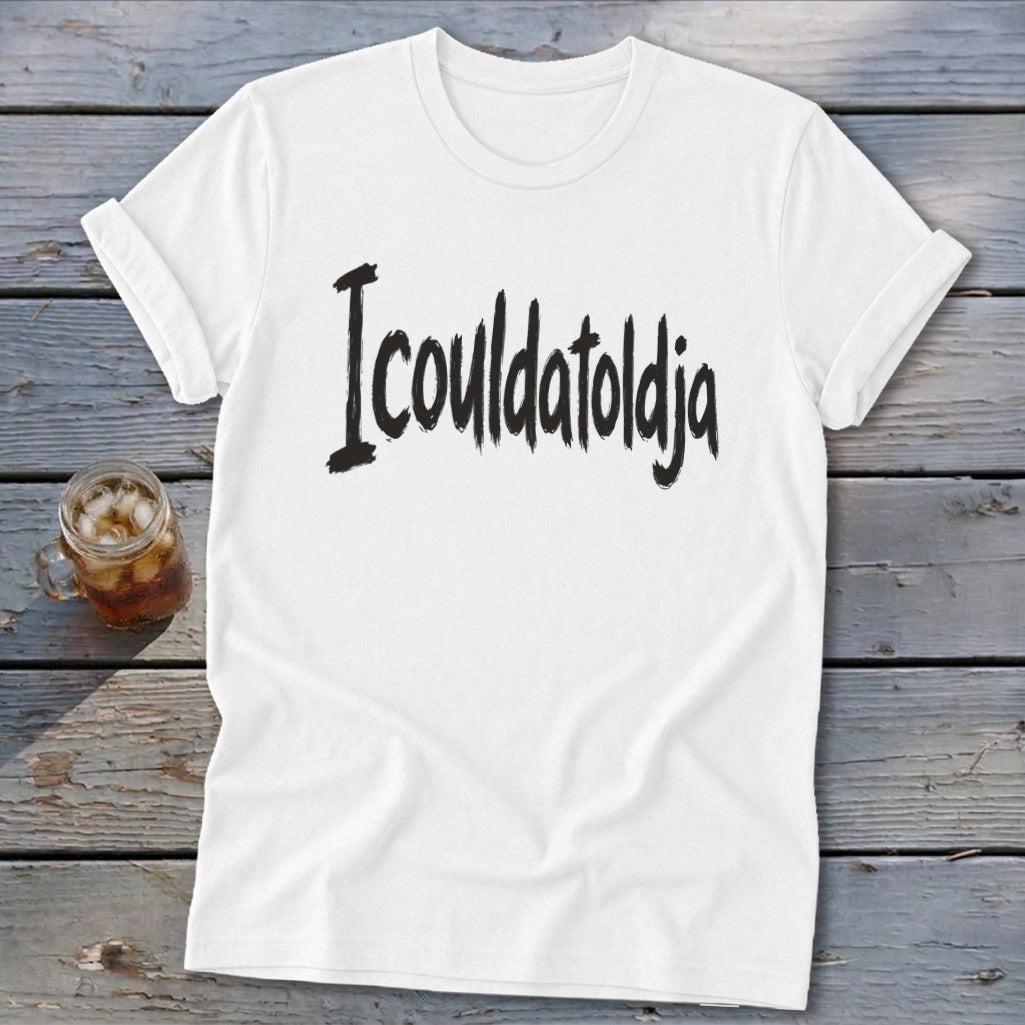 Icouldatoldja Softstyle Tee