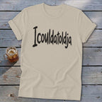 Icouldatoldja Softstyle Tee